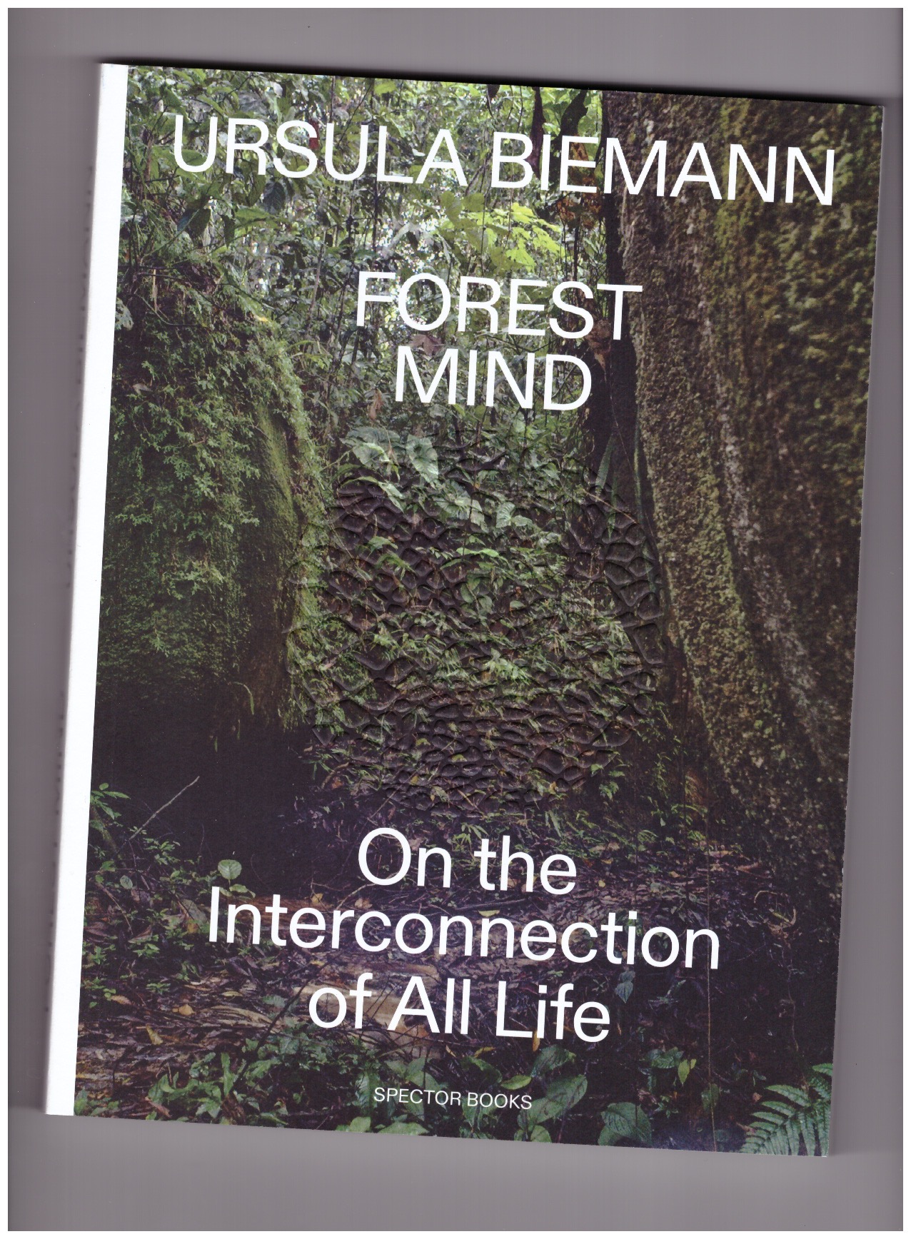 BIEMANN, Ursula - Forest Mind - On the Interconnection of All Life